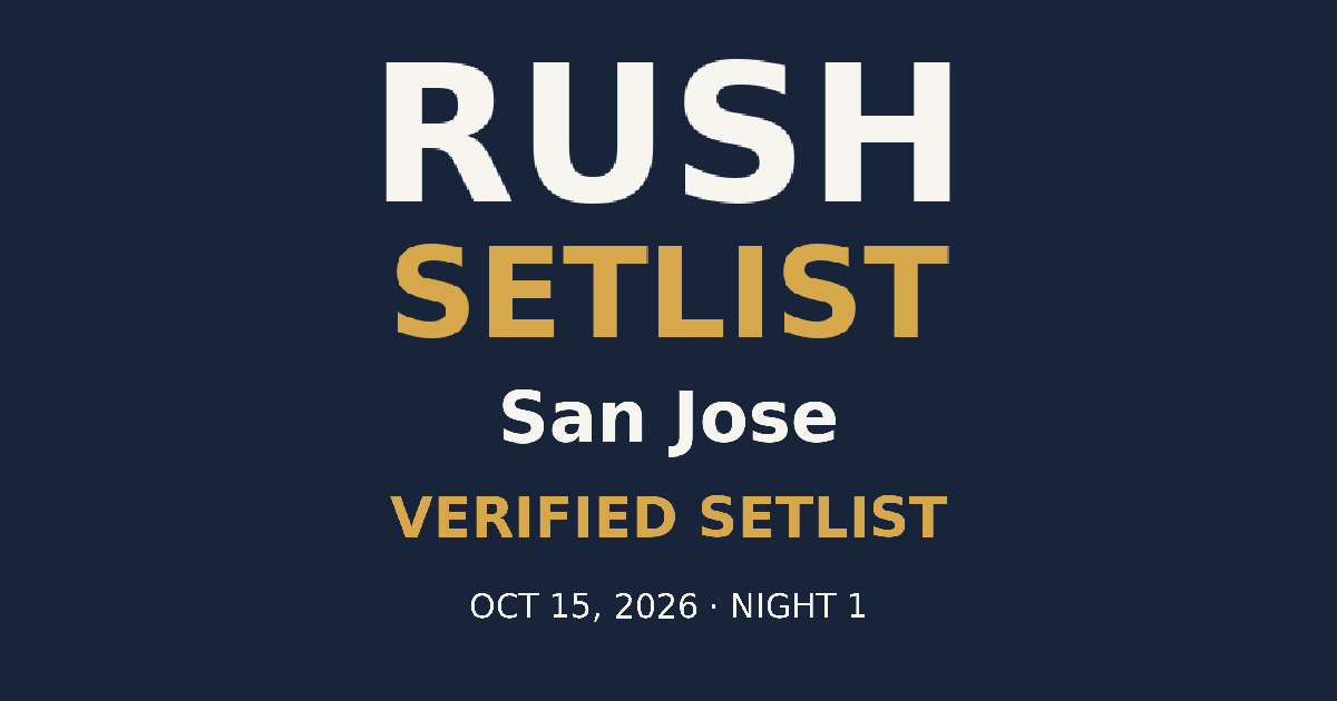Rush San Jose Night 1 Setlist – October 15, 2026 | Fifty Something Tour